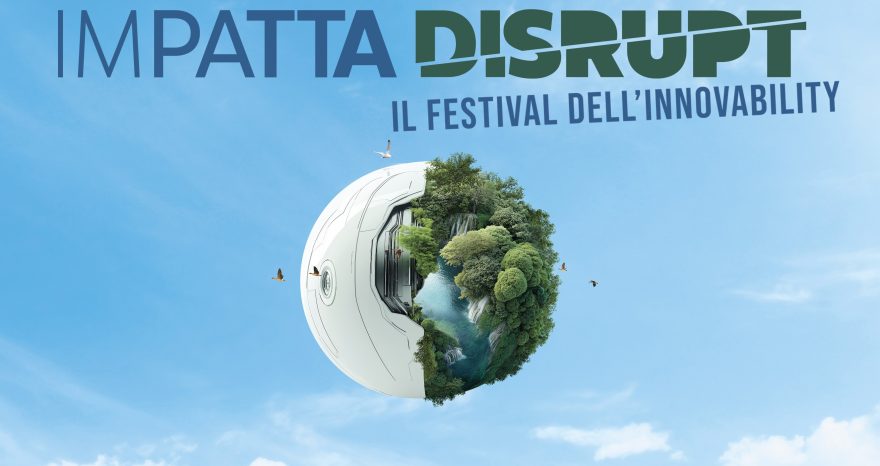Rinnovabili • Istituzioni politiche, economiche e finanziarie, imprese e società civile a confronto per liberare l’enorme potenziale innovativo italiano. Sassi (Think Tank Impatta): “L’Italia ha la cultura e il potenziale creativo per essere leader mondiale dell’Innovability e dare vita ad un Rinascimento Verde”