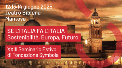 Rinnovabili • Seminario Estivo 2025 della Fondazione Symbola, “Se l’Italia fa l’Italia”