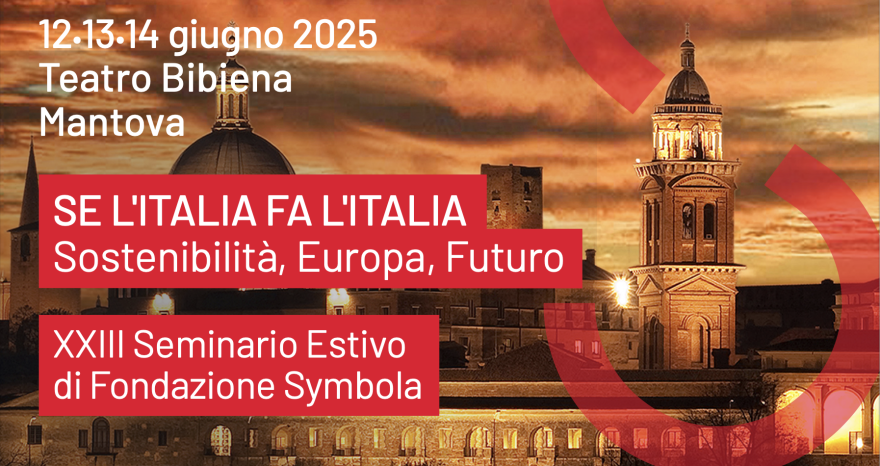 Rinnovabili • Seminario Estivo 2025 della Fondazione Symbola, “Se l’Italia fa l’Italia”
